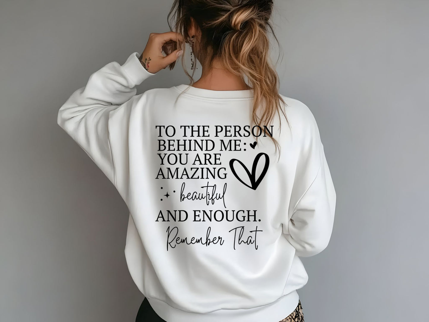 Dear Person Behind me Unisex Sweatshirt